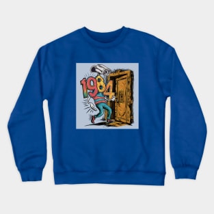 1984 calling! Crewneck Sweatshirt